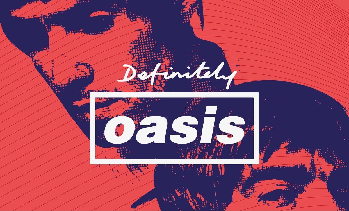 DEFINITELY OASIS 9\/4 - 2025