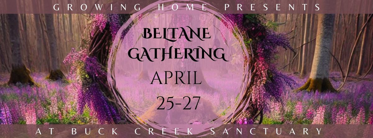 Growing Home Presents: Beltane Gathering 2025 