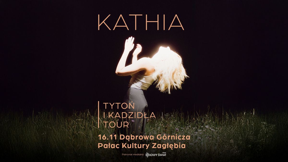 16.11 | Kathia | Tyto\u0144 i kadzid\u0142a tour | D\u0105browa G\u00f3rnicza | PIWNICA