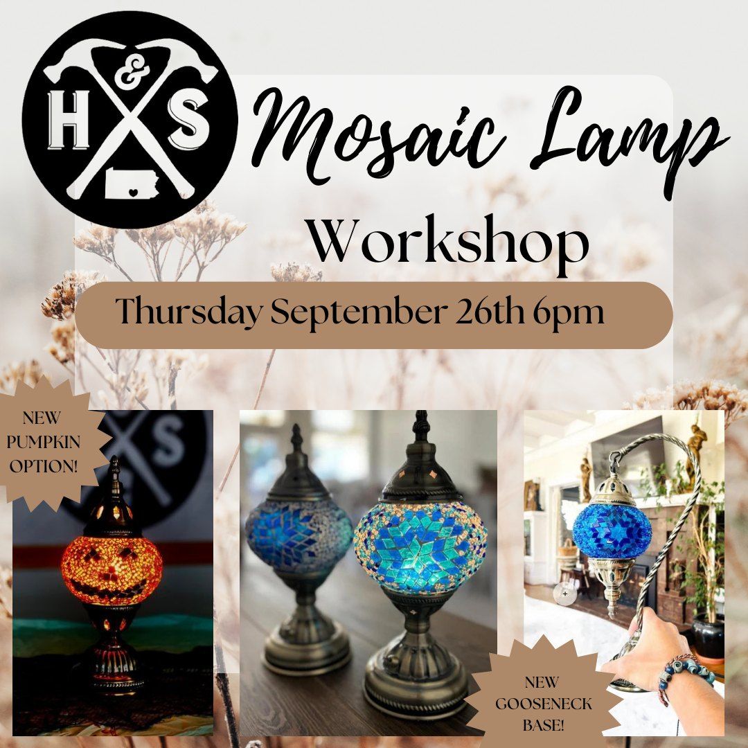 Thursday September 26th- Mosaic Lamp Workshop 6pm