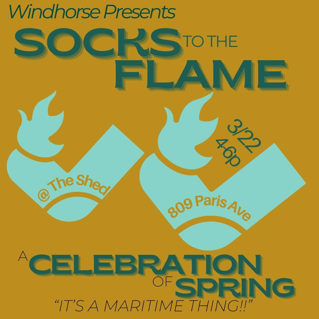 \u2018Socks to the FLame\u2019: A Sock Burning Party & Celebration of Spring Extravaganza