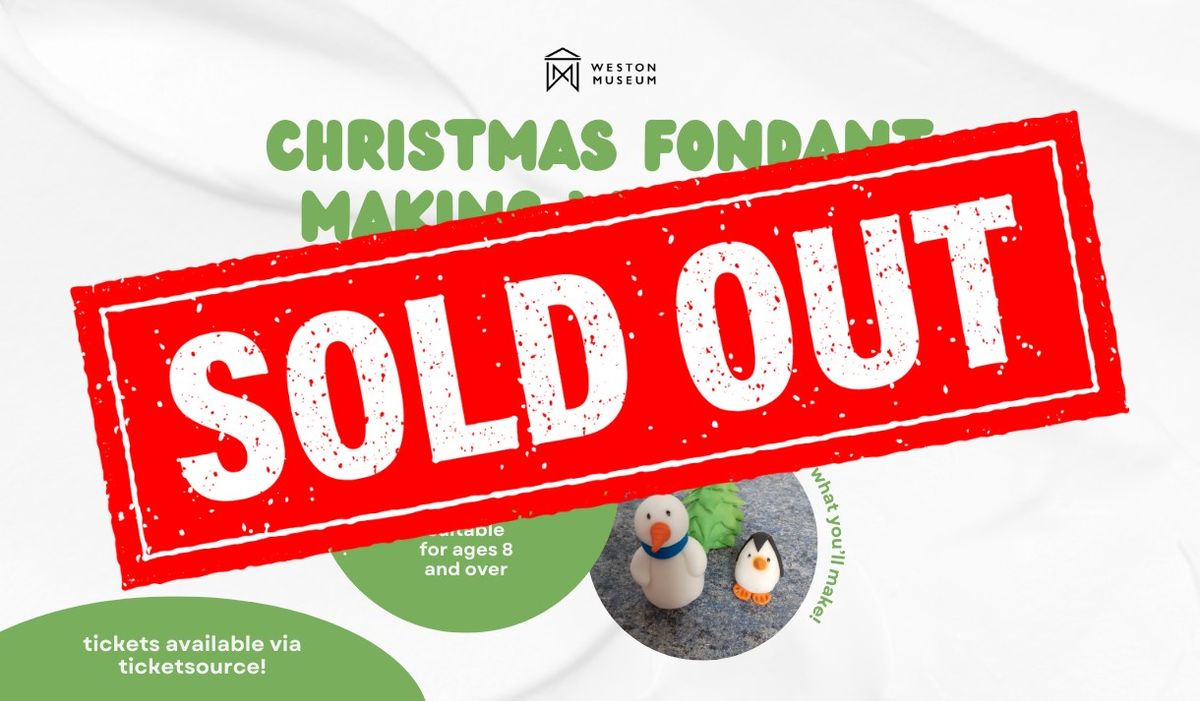 SOLD OUT Christmas Fondant Making Workshop