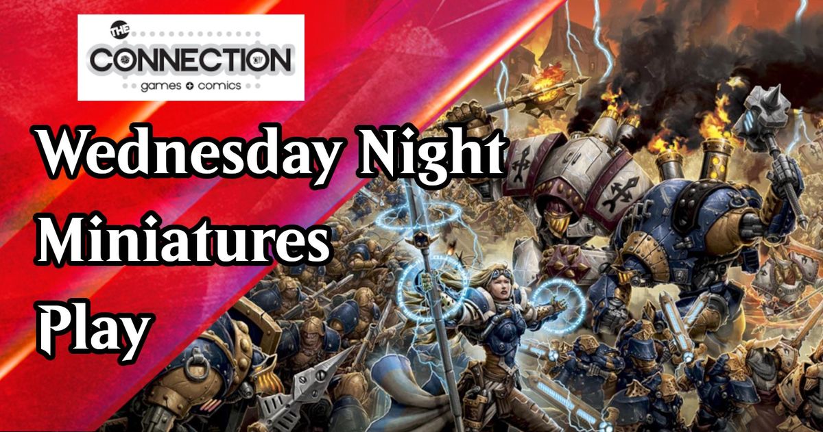 Wednesday Night Miniatures Free Play