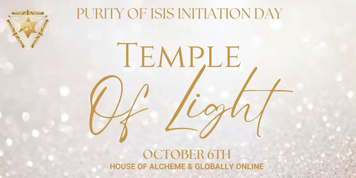 Temple of Light - Purity of Isis Initiation Day 