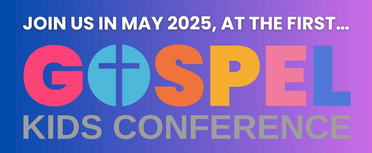 Gospel Kids Conference 2025