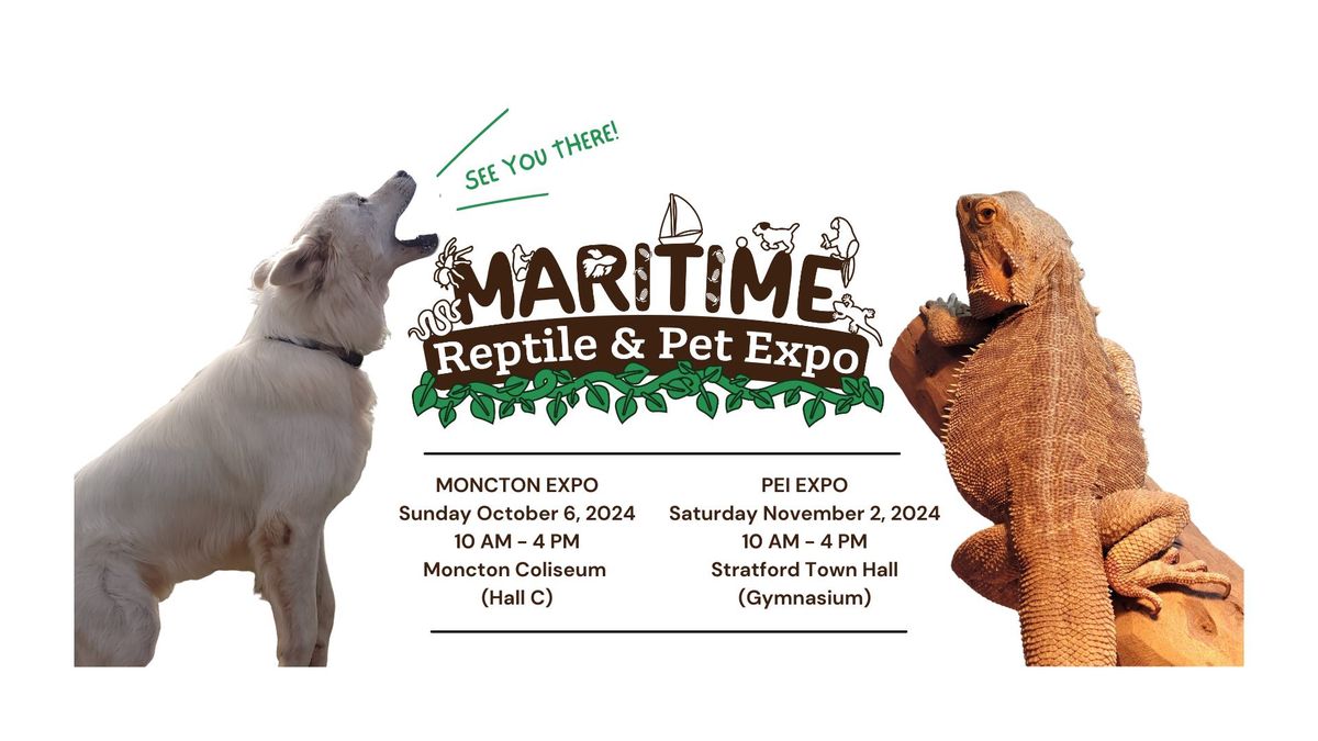 MONCTON - Maritime Reptile & Pet Expo 2024