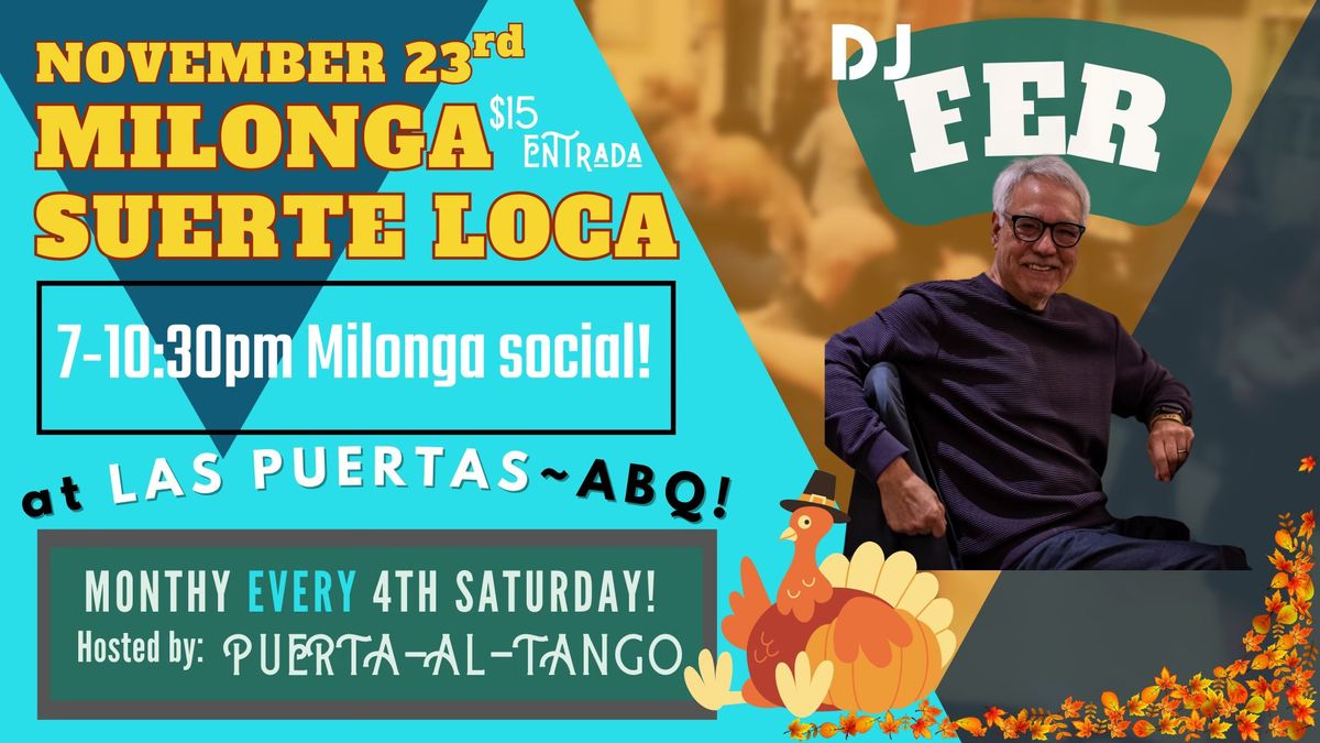 Milonga Suerte Loca #19 4th Saturdays!  Nov 23rd with DJ Fer!