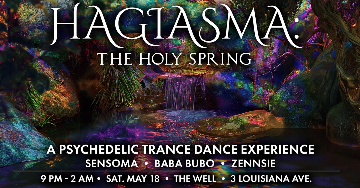 Hagiasma: The Holy Spring, A Psychedelic Trance Dance Experience