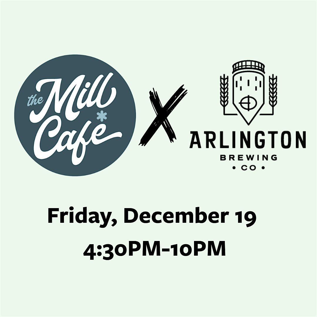 Mill Cafe x Arlington Brewing Company