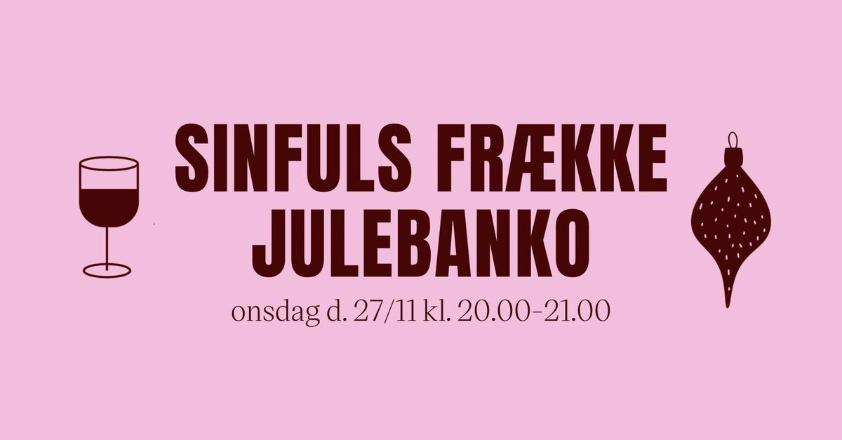 Sinful's Fr\u00e6kke Julebanko