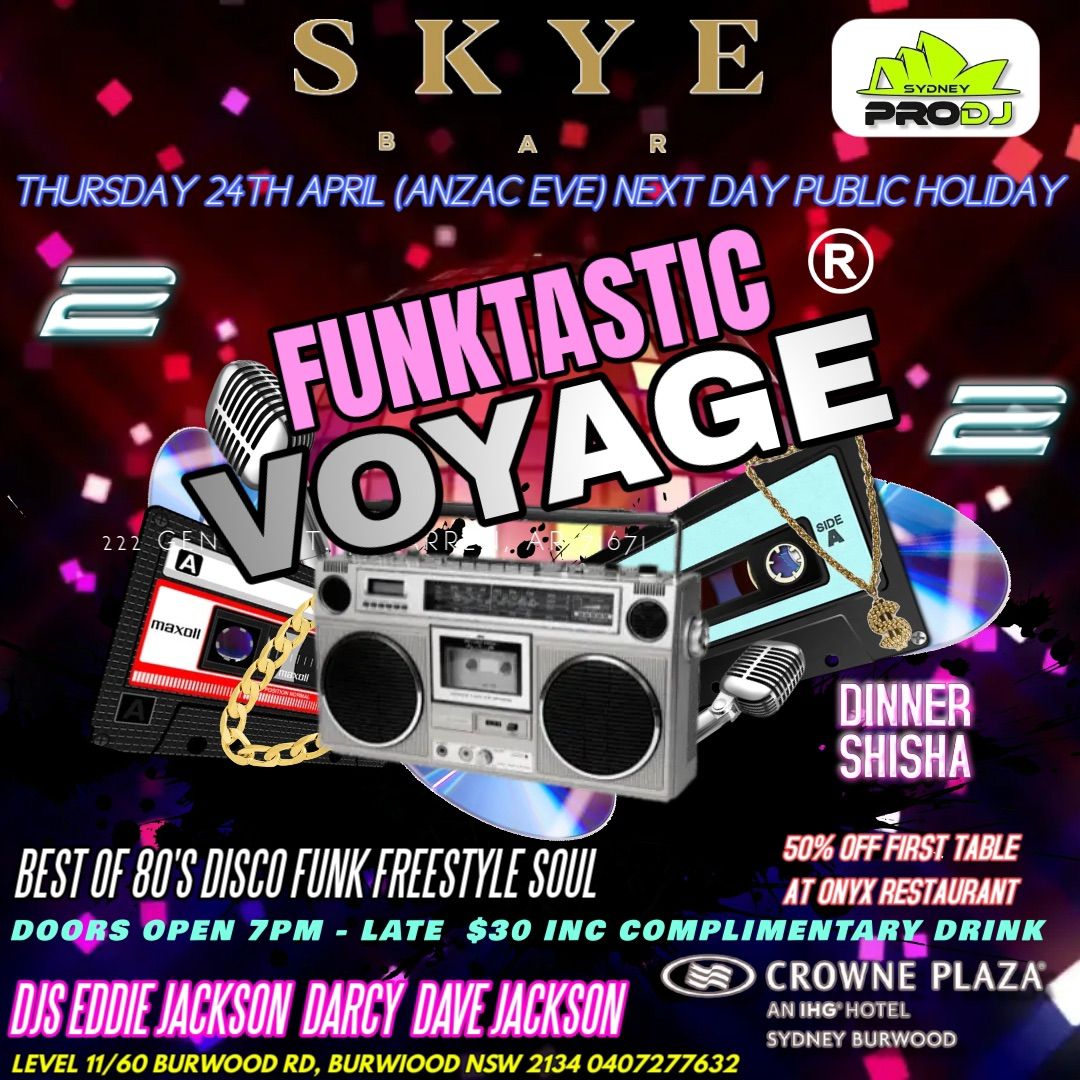 Skye Bar : Funktastic Voyage ( Anzac Eve) 