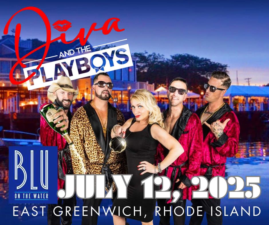 Diva and the Playboys at Blu on the Water, RI 7.12.25!