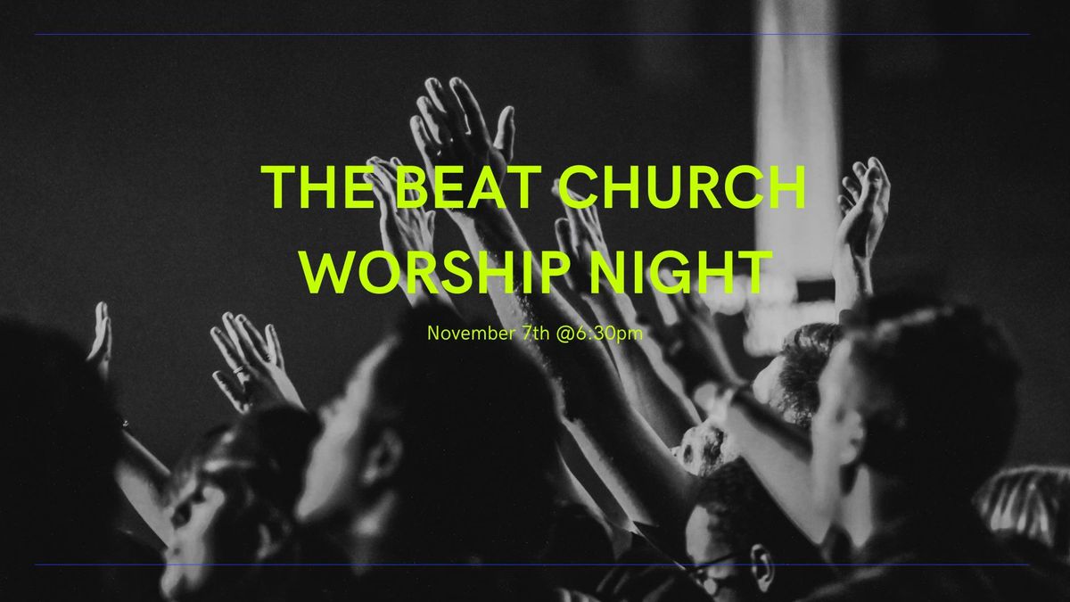 The Beat Church Worship Night