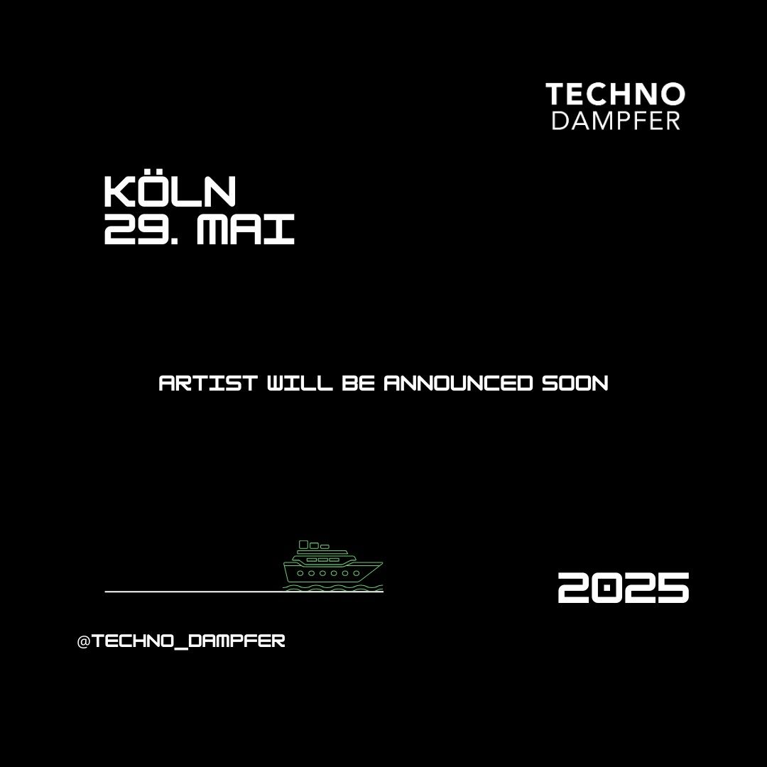 Techno Dampfer 2025 K\u00f6ln