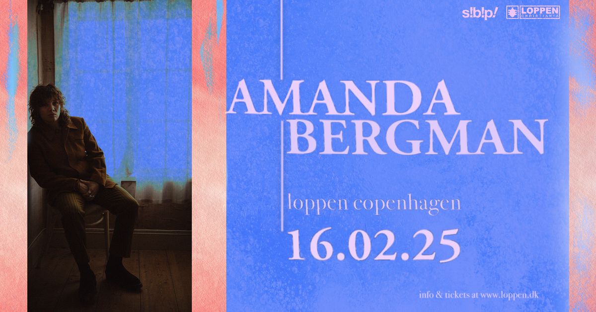 Amanda Bergman (SE) \/\/ Loppen