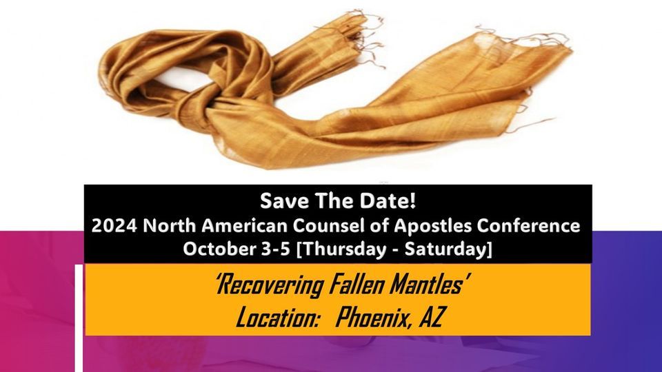 The 10th North American Counsel of Apostle Conference!