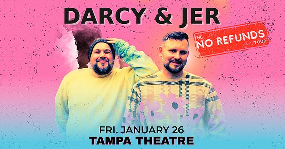 Darcy & Jer: No Refunds Tour LIVE at Tampa Theatre