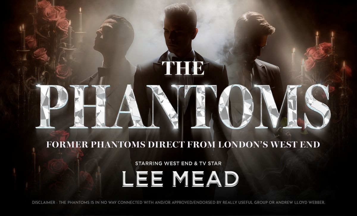 The Phantoms starring Lee Mead