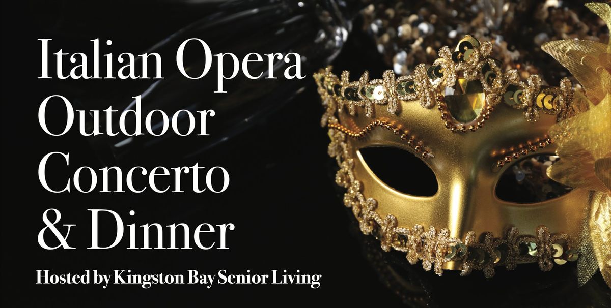 Italian Opera Outdoor Concerto & Dinner Hosted by Kingston Bay Senior Living