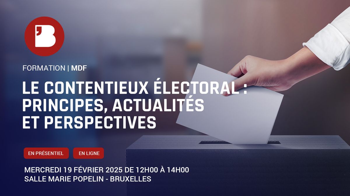 MDF - Le contentieux \u00e9lectoral : principes, actualit\u00e9s et perspectives