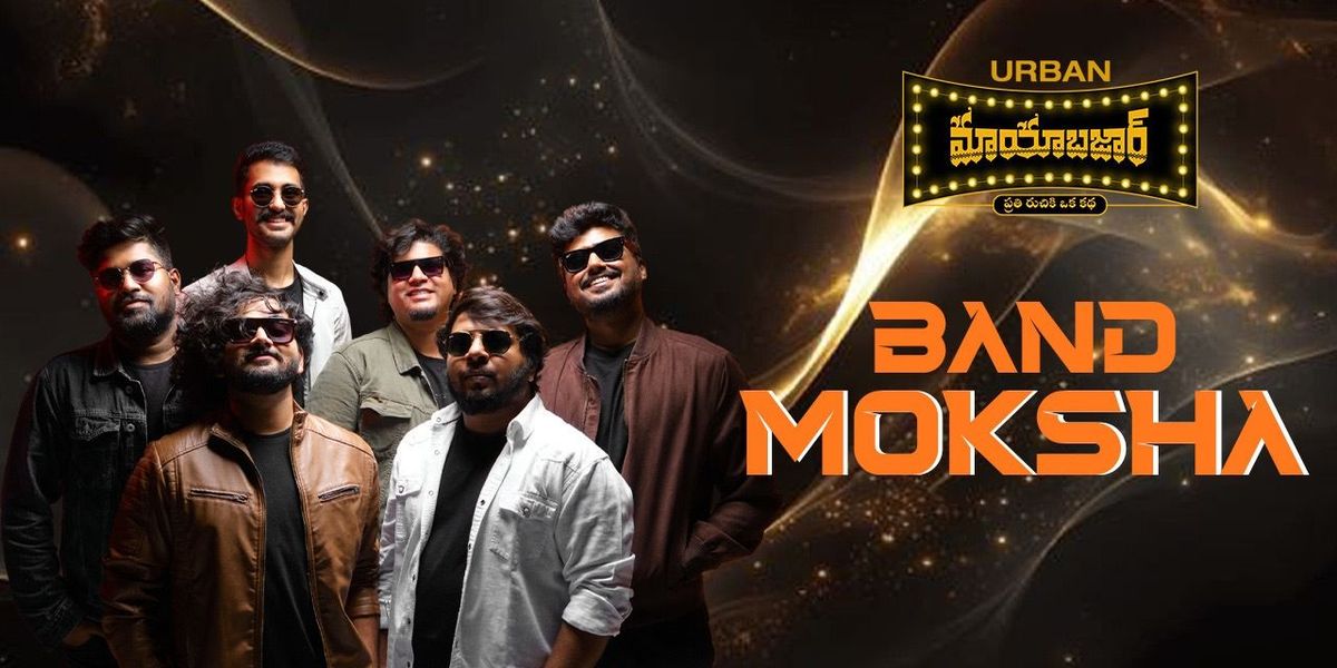 BAND MOKSHA FEB 8 - URBAN MAYABAZAR