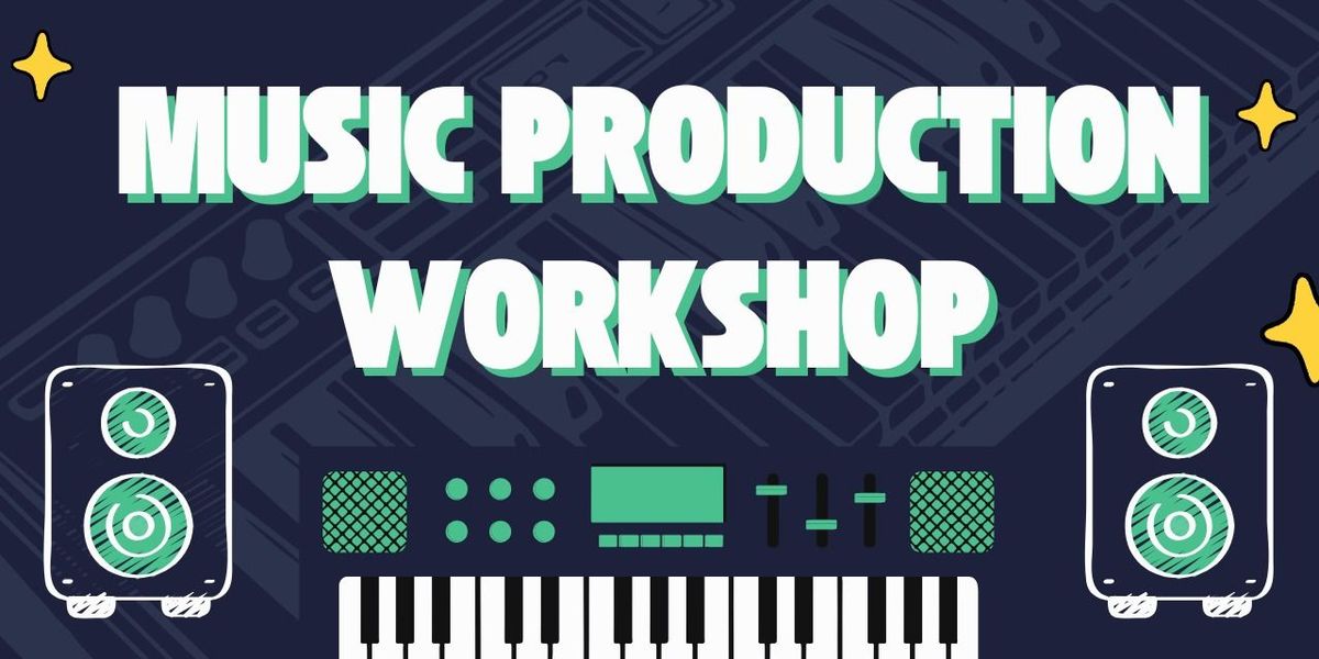 Music Production Workshop