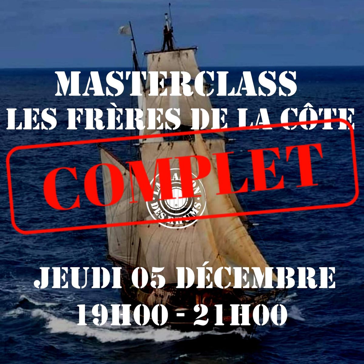 Masterclass - Les Fr\u00e8res de la C\u00f4te ** COMPLET ! **