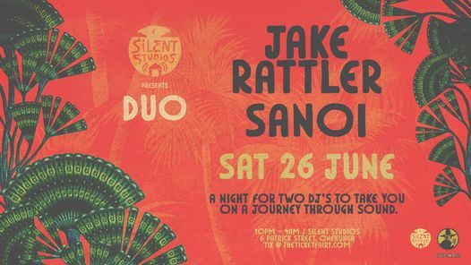 Silent Studios presents DUO: Jake Rattler & Sanoi + Live Stream
