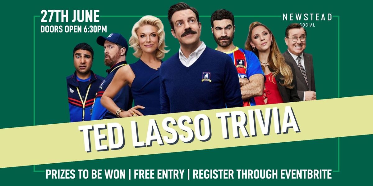 TED LASSO TRIVIA @ NEWSTEAD SOCIAL