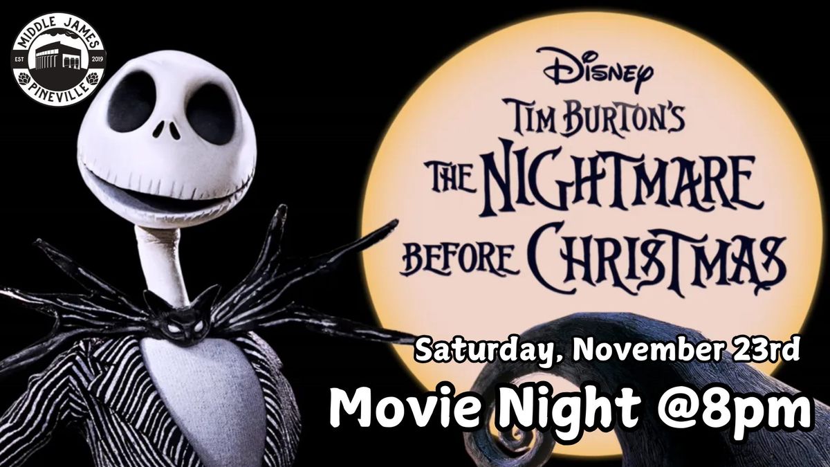 Movie Night! The Nightmare Before Christmas! Saturday Nov. 23rd 8:00 pm