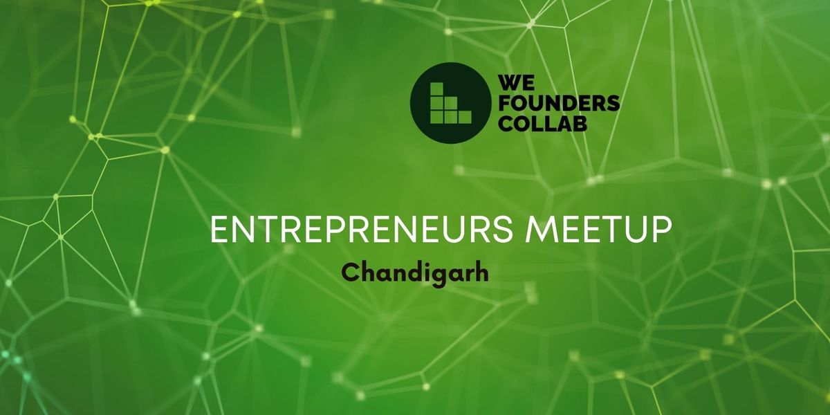 Entrepreneurs Meetup by We Founders Collab