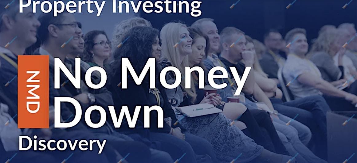 No Money Down Workshop | Property Investing Event