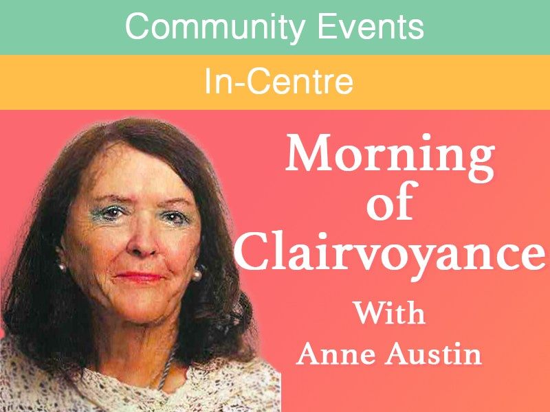 Morning of Clairvoyance with Anne Austin