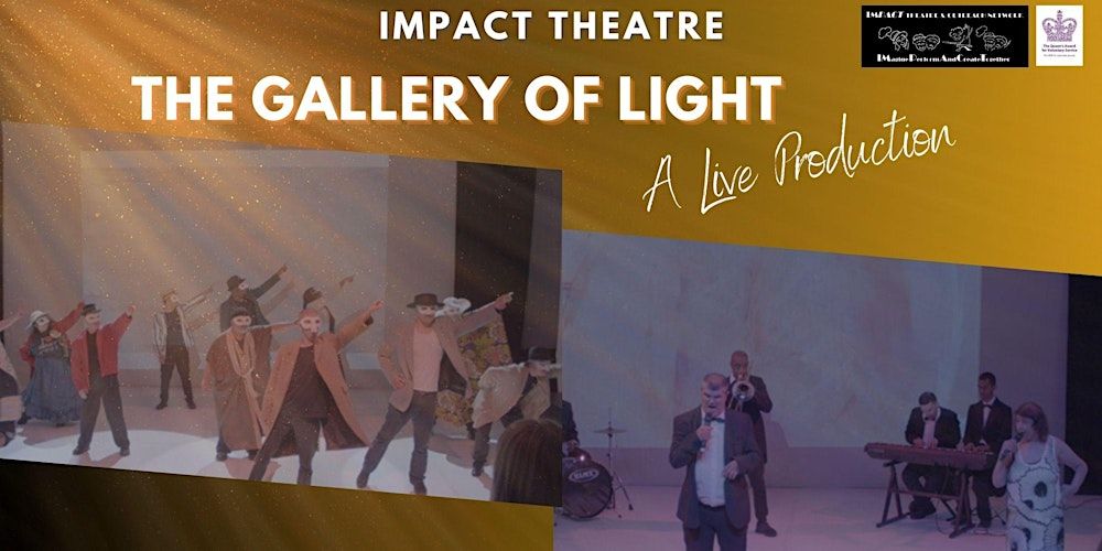 The Gallery of Light - Live Production