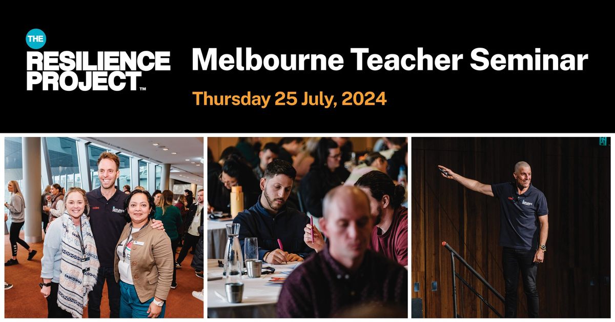 The Resilience Project Teacher Seminar - Melbourne