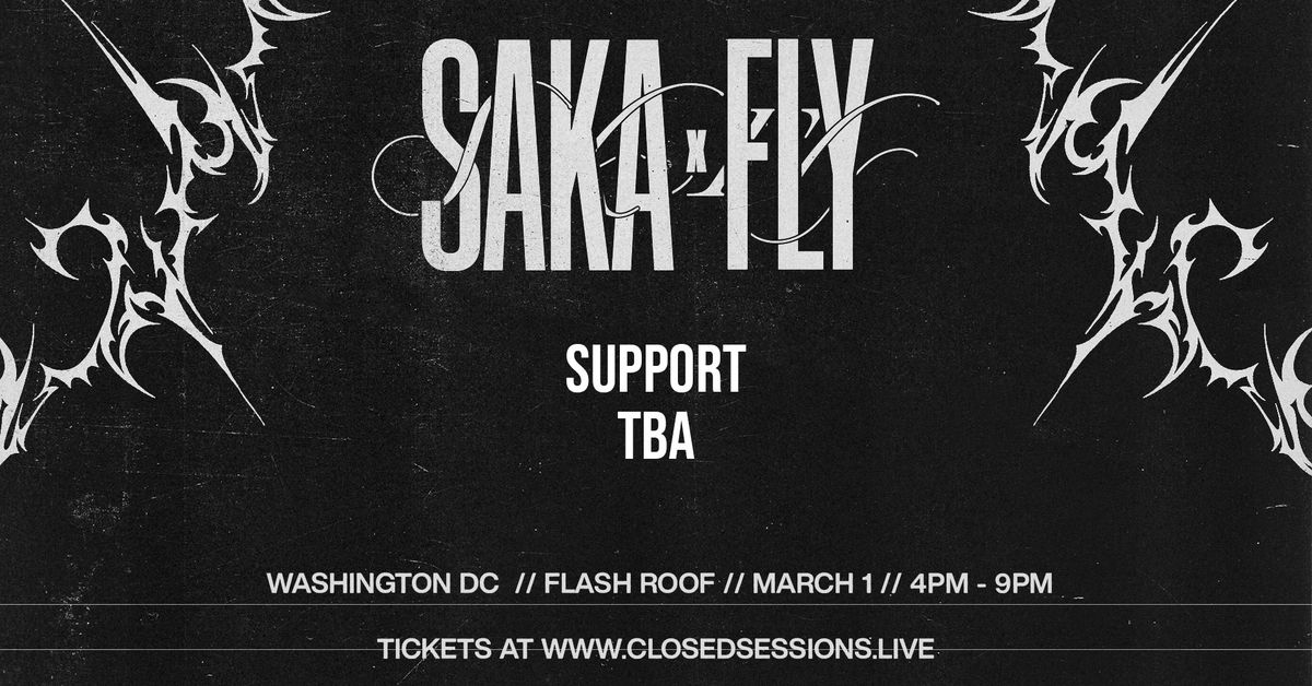 Saka X Fly @ Flash 