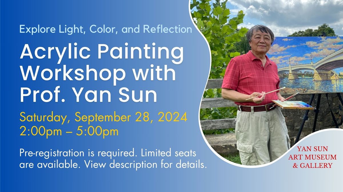 Acrylic Painting Workshop with Prof. Yan Sun - How to Paint a Lakescape