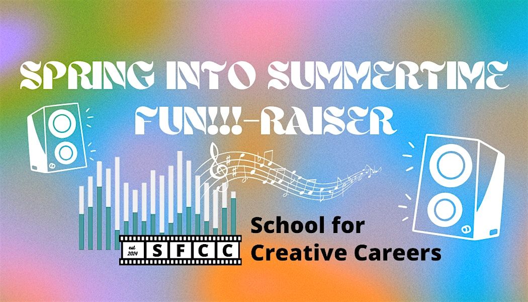 SFCC: Spring Into Summertime FUN!!-raiser