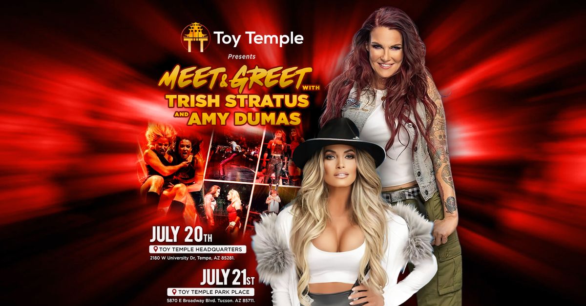 Meet & Greet with Trish Stratus & Amy Dumas at Tucson AZ