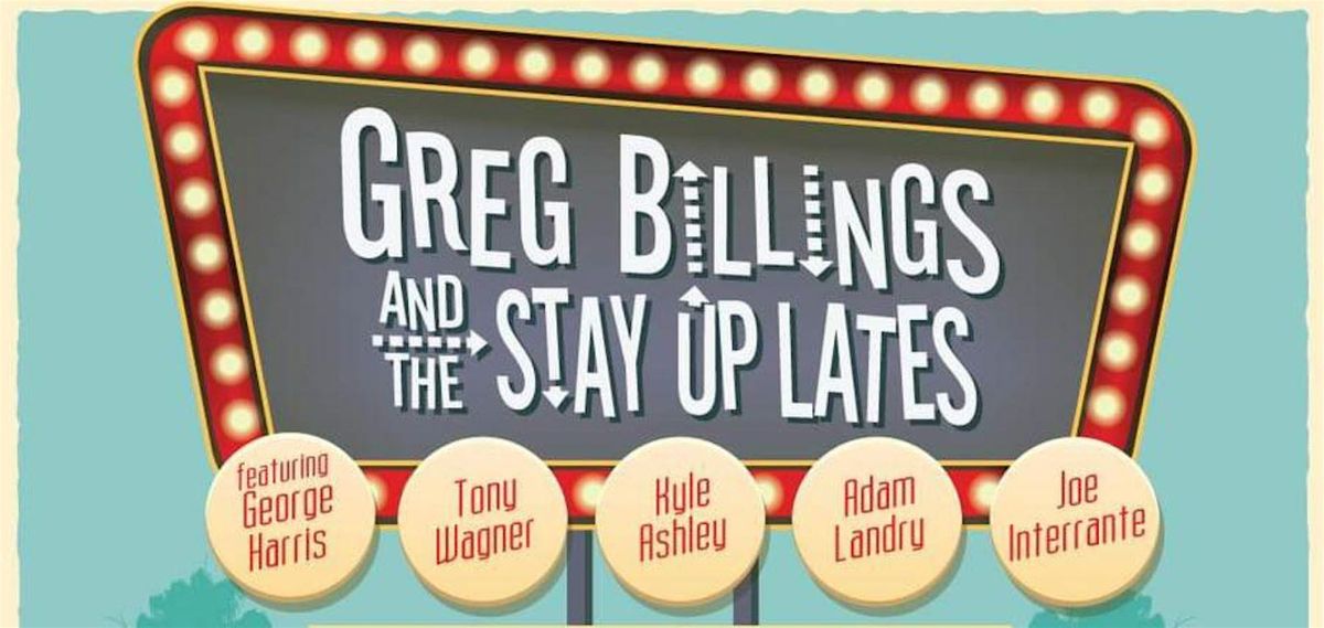 Greg Billings and The Stay Up Lates (Free Show)