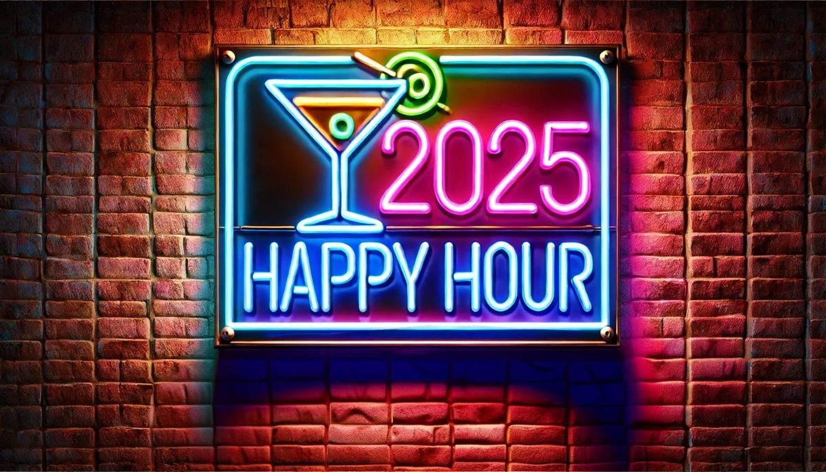 Happy Hour 2025 \/ January 10th