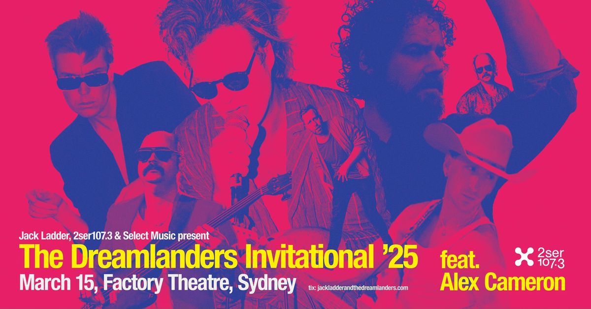 The Dreamlanders Invitational '25 feat. Alex Cameron