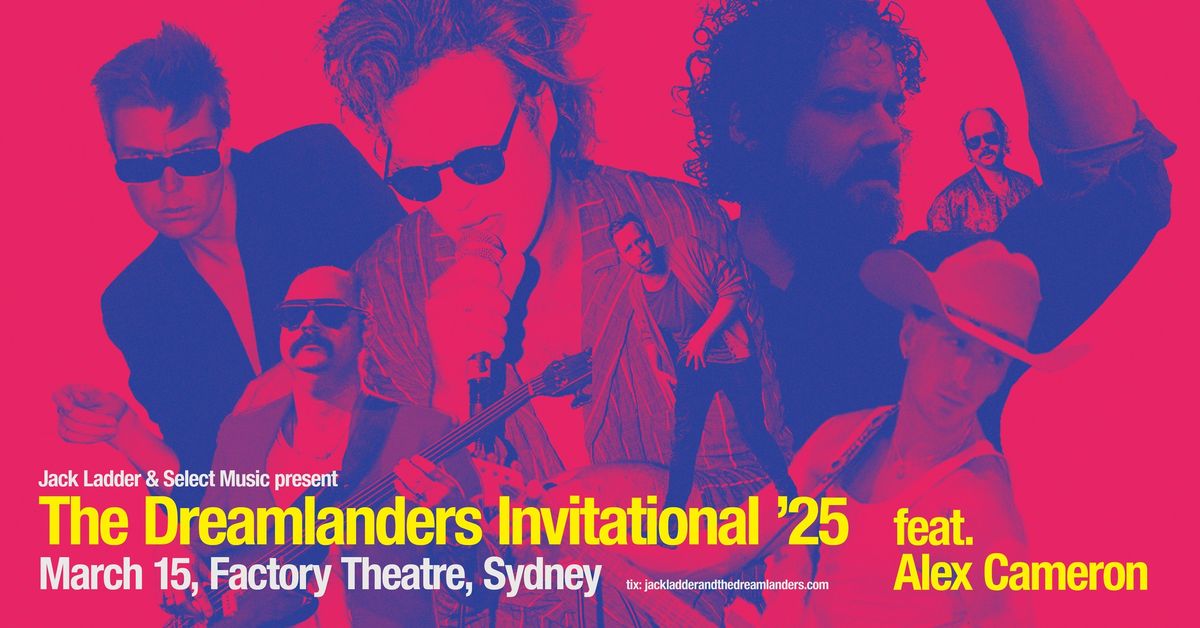 The Dreamlanders Invitational '25 feat. Alex Cameron