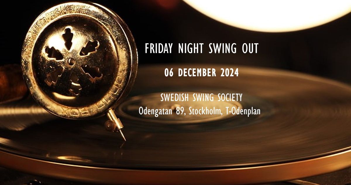 Friday Night Swing Out - 06 December 2024!