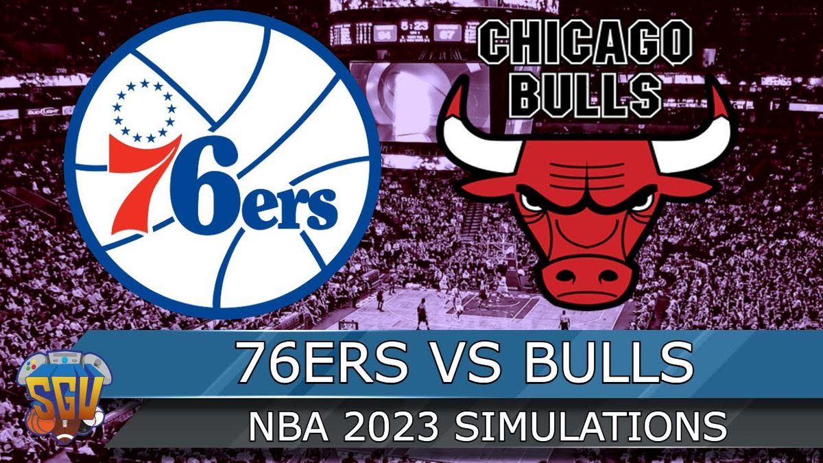 Chicago Bulls at Philadelphia 76ers at Wells Fargo Center - PA