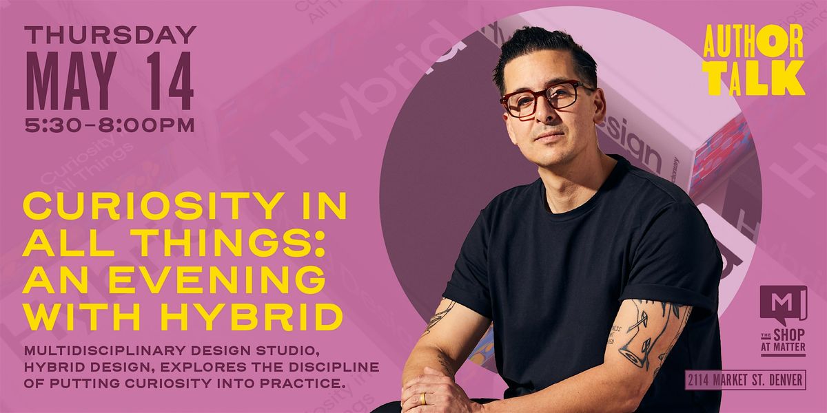 Curiosity in All Things: An Evening with Hybrid