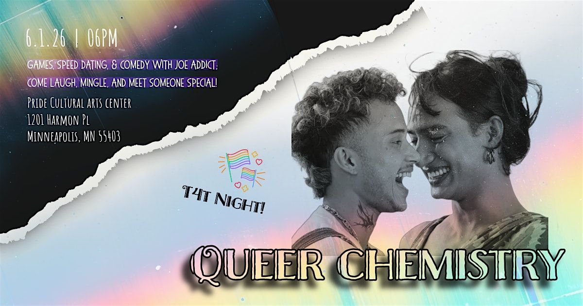 Queer Chemistry: T4T Night!