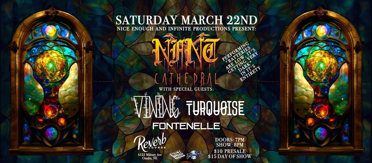 Infinite Cathedral w\/ VINING, TURQUOISE and FONTENELLE! (Reverb\/Omaha)