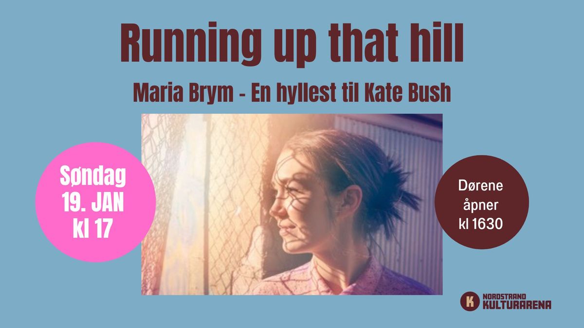 Running up that hill - Maria Brym - En hyllest til Kate Bush 