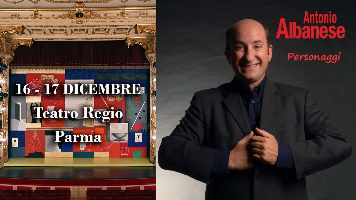 ANTONIO ALBANESE in "Personaggi" @ Teatro Regio - PARMA